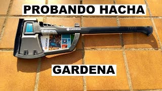 PRUEBA hacha GARDENA 🪓😉 gardena ax test [upl. by Obediah734]