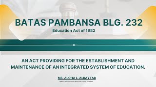 BATAS PAMBANSA 232 Education Act of 1982 [upl. by Bird355]