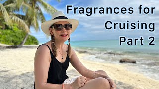 Fragrances for Cruising Part 2 [upl. by Akenot]