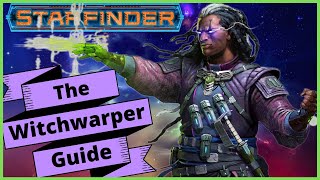 Starfinder Witchwarper Lets Talk About It [upl. by Clotilde]