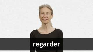 How to pronounce REGARDER in French [upl. by Oswal]