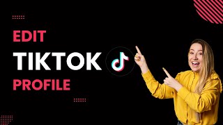 How to Edit TikTok Profile 2024 Quick and Easy [upl. by Ailene]