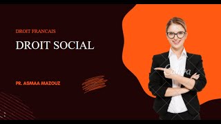 Droit social Cours 2 Enseignant ASMAA MAZOUZ S3 E2 [upl. by Nwahsir463]