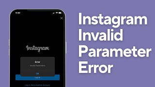 How To Fix Instagram Invalid Parameter Error  Instagram Invalid [upl. by Ardnod]