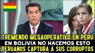 PERIODISTA BOLIVIANO REACCIONA ATONITO a MEGAOPERATIVOS en PERU en CONTRA de ALTOS FUNCIONARIOS [upl. by Brebner]