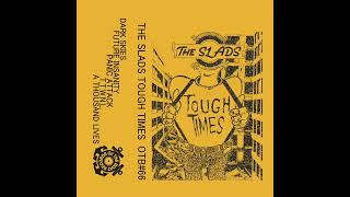 The Slads  Tough TimesCassette 2024 [upl. by Bala777]