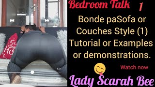 Bedroom Talk🔥Tutorials Bonde paSofa or paCouches Style number 1🍑🍆 [upl. by Fogg]