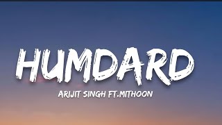 Humdard Lyrics  Arijit Singh  7clouds hindi [upl. by Jessalyn]