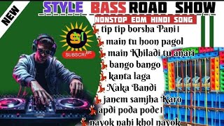 new style bass road show 😱nonstop EDM DJ hindi song 👹👿😈 present by sukeshmaity4086 [upl. by Aicirtak889]