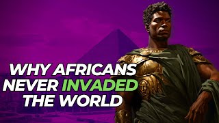 Why Africans Never Invaded The World [upl. by Akinek984]