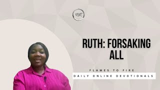 Ruth Forsaking All  Daily Online Devotionals  06082024 [upl. by Juliane]