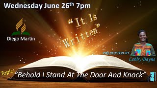 It Is Written Bible Series Wed June 26th 2024 quotBehold I Stand At The Door And Knockquot Lebby Bayne [upl. by Mcconnell]