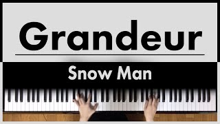 【耳コピ】Grandeur  Snow Man [upl. by Montagu527]