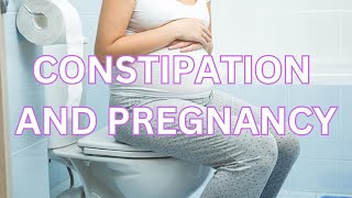 How to Deal with Pregnancy Constipation [upl. by Enohpesrep124]