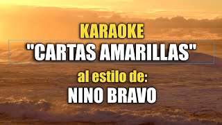 VLG Karaoke NINO BRAVO  CARTAS AMARILLAS Mejor versión [upl. by Swann]