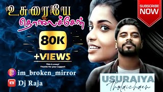 Usuraiye tholachen  tamil lyrics song  Dj Raja Creation [upl. by Leif]