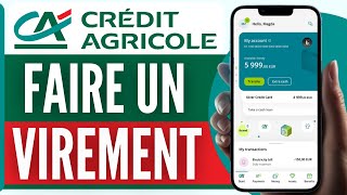 Comment Faire Un Virement Sur Lapplication Credit Agricole 2024 [upl. by Ody]