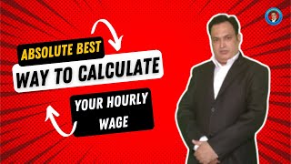 ABSOLUTE BEST Way to Calculate Your Hourly Wage [upl. by Arerrac463]