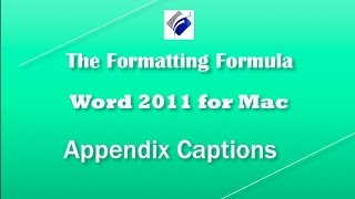 Word 2011 for MAC Appendix Captions Extended [upl. by Waterer]