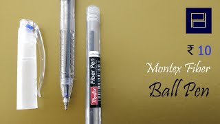 Montex Fiber Clear Ball Pen an INR 10 Pen  667 [upl. by Dopp]