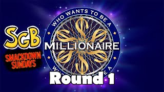 SGB Smackdown Sunday Who Wants to be A Millionaire  Round 1 [upl. by Aicenod]