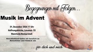 „Musik im Advent Begegnungen mit Folgen  für dich und mich“  Veranstaltung der EFGMannheim [upl. by Cima]