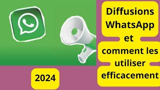 Diffusions WhatsApp et comment les utiliser efficacement  le guide complet [upl. by Joel965]