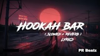 hookah bar  himesh reshammiya  slowed  reverb  lofi song [upl. by Raffin]