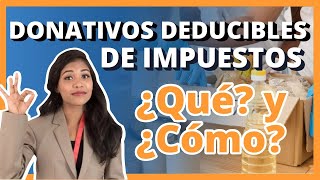 ✅ Donativos deducibles de impuestos ¿Qué y ¿Cómo [upl. by Cassiani619]