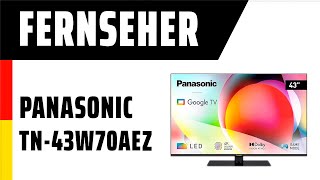 Fernseher Panasonic TN43W70AEZ  Test  Deutsch [upl. by Enomsed]