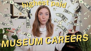 Highest Paid Museum Careers Part 1  Museum Career Ideas  Discover If Museum Jobs Are For You [upl. by Lartnom]