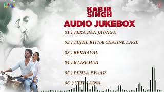 kabir singh movie full album song  kabir singh audio songs jukebox  Shahid Kapoor Kiara Advani [upl. by Pontias190]