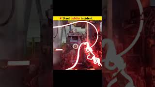 Why cobble happen in steel making process shorts factory making experiment metal workers [upl. by Miltie]