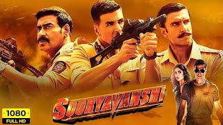 Sooryavanshi Full Movie 4k HD Facts Akshay Kumar Ajay DevganRanveer Singh Katrina Rohit Shetty [upl. by Aihsyt833]