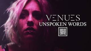 VENUES  Unspoken Words OFFICIAL VIDEO [upl. by Aynnat]