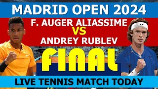 Rublev vs Auger Aliassime  Madrid Open 2024 [upl. by Spence]