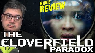 The Cloverfield Paradox Movie Review [upl. by Ymmik]