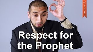 Respect for the Prophet  Nouman Ali Khan  Quran Weekly [upl. by Enecnarf]