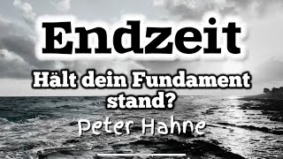 Peter Hahne  Prüfe dein Fundament endzeit peterhahne [upl. by Mcgurn557]