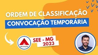 Critérios que definem a ORDEM DE CLASSIFICAÇÃO para a Convocação Temporária  SEE MG 2023 [upl. by Moynahan]