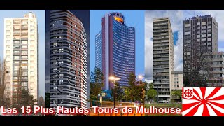 Les 15 Plus hautes Tours de Mulhouse  The 15 Tallest Towers of Mulhouse [upl. by Aicatsan]