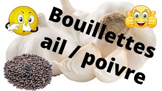 Recette bouillette AIL  POIVRE [upl. by Apgar]