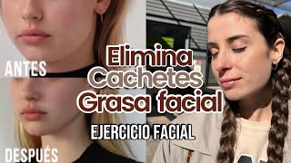 Elimina CACHETES Grasa Facial y Adelgaza Tu Rostro [upl. by Aterg]