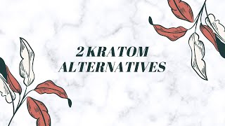 Kratom Alternatives for Mood Anxiety amp Chronic Pain [upl. by Adey]