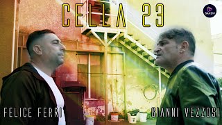 Felice Ferri feat Gianni Vezzosi  Cella 23 Official Video 2022 [upl. by Ahseuqal]