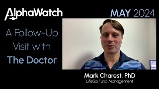 A FollowUp Visit with the Doctor  May 2024 Biotech Market Insights with Mark Charest PhD [upl. by Haerdna]