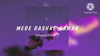 Mere rashke qamar slowed and reverb song trendingsongmererashkeqamarlofisong psychlofi20 [upl. by Anoli729]