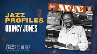 Quincy Jones  Jazz Profiles [upl. by Natanhoj968]