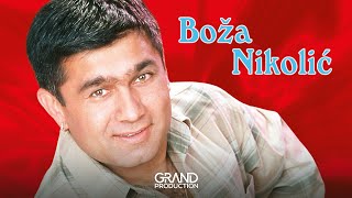 Boza Nikolic  Imas li duse ti  Audio 2002 [upl. by Miranda]