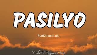 Pasilyo  SunKissed Lola Lyrics [upl. by Riker]